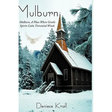 Mulburn: Mulburn, A Place Where Gentle Spirits Calm Torrential Winds