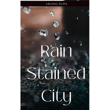 Rain Stained City