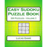 Easy Sudoku Puzzle Book Volume 3: Easy Sudoku Puzzles For Beginners