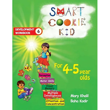 Smart Cookie Kid For 4-5 Year Olds Educational Development Workbook 6: Attention and Concentration Visual Memory Multiple Intelligences Motor Skills