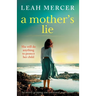 A Mother's Lie: An utterly gripping and emotional page-turner