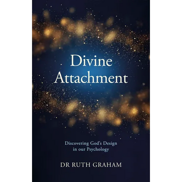 Divine Attachment: Discovering God's Design in Our Psychology
