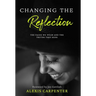 Changing the Reflection: The Faces We Wear and the Truths They Hide
