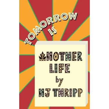 Tomorrow is Another Life