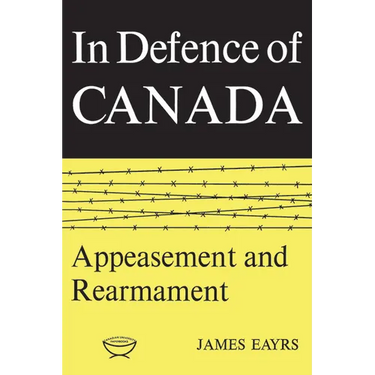 In Defence of Canada Volume II: Appeasement and Rearmament