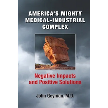 America's Mighty Medical-Industrial Complex