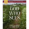 The God Who Sees Bible Study Guide Plus Streaming Video