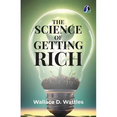 The Science of Getting Rich: Attracting Financial Success & Creating Wealth Creation