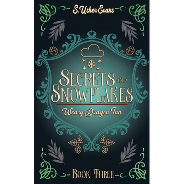 Secrets and Snowflakes: A Cozy Fantasy Novel