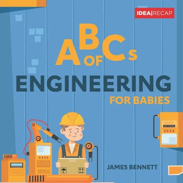 ABCs of Engineering for Babies: A Simple and Fun Introduction to Engineering
