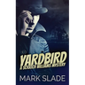 Yardbird: A Scratch Williams Mystery