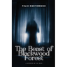The Beast of Blackwood Forest: A Horror in the Wild
