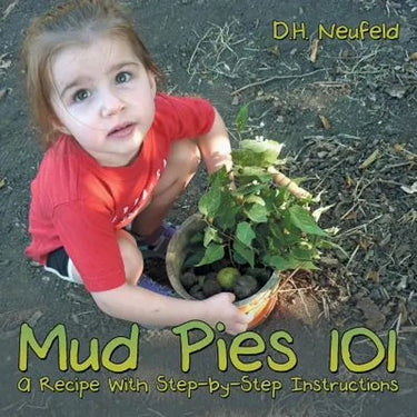 Mud Pies 101: A Recipe With Step-by-Step Instructions