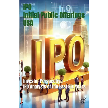 IPO: Initial Public Offerings /USA Investor Perspective: IPO Analysis of the Last Six Years
