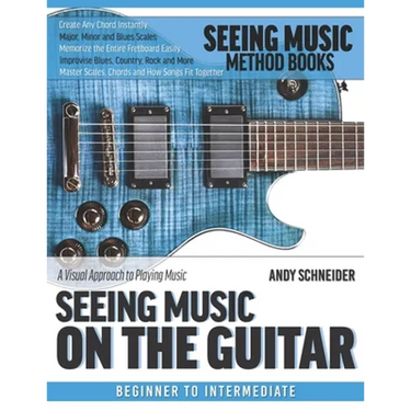 Seeing Music on the Guitar: A visual approach to playing music