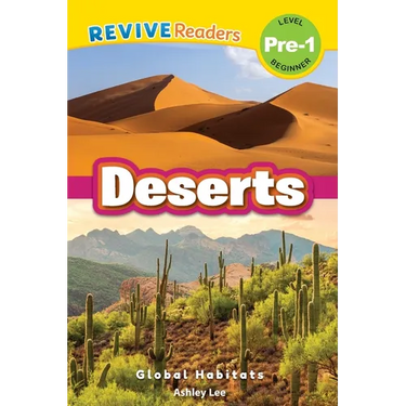 Deserts: Global Habitats (Revive Readers, Level Pre-1)