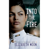 Into the Fire