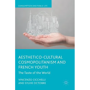 Aesthetico-Cultural Cosmopolitanism and French Youth: The Taste of the World