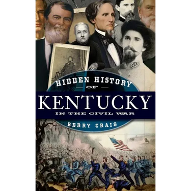 Hidden History of Kentucky in the Civil War