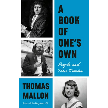 A Book of One's Own: People and Their Diaries