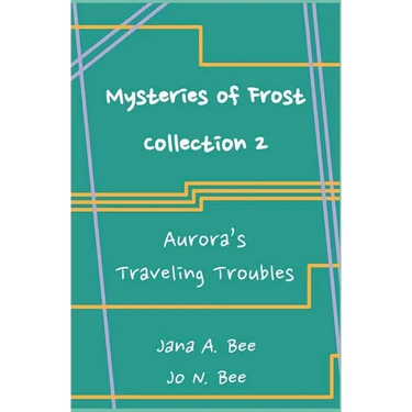 Mysteries of Frost - Collection 2: Aurora's Traveling Troubles