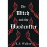 The Witch and the Woodcutter