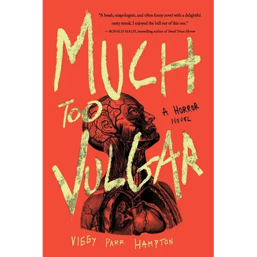 Much Too Vulgar