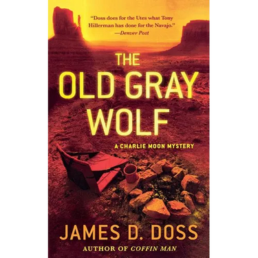 The Old Gray Wolf: A Charlie Moon Mystery