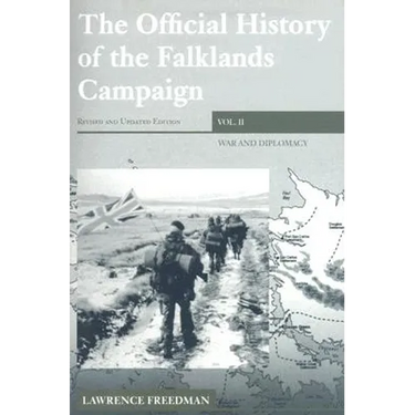 The Official History of the Falklands Campaign, Volume 2: War and Diplomacy