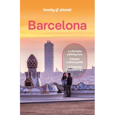 Lonely Planet Barcelona: Plan the Trip of a Lifetime Detailed Itineraries & Maps Insider Tips Covers La Rambla, Barri Gotic, El Born and More