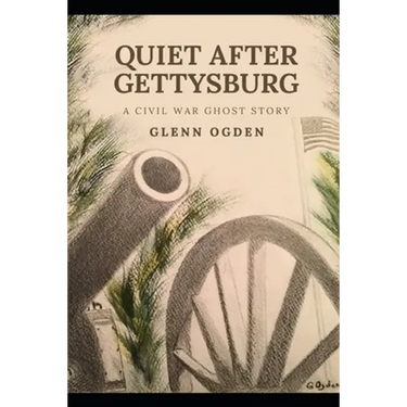 Quiet After Gettysburg: A Civil War Ghost Story