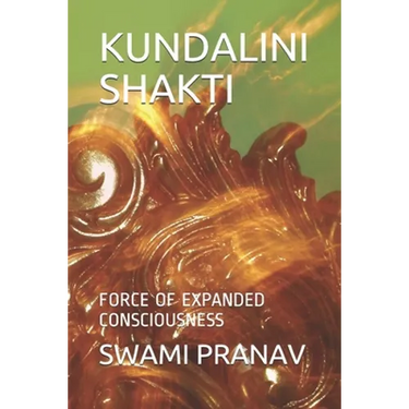 Kundalini Shakti: Force of Expanded Consciousness