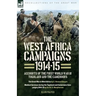 The West Africa Campaigns, 1914-15: Accounts of the First World War in Togoland and the Cameroons