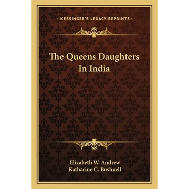The Queens Daughters In India