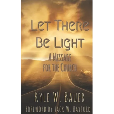 Let There Be Light: A Message for the Church