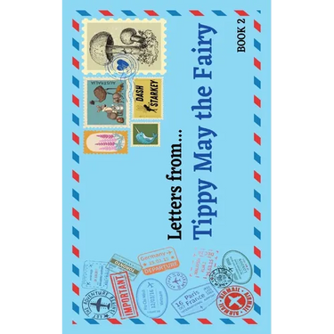 Letters from...: Tippy May the Fairy - Book 2