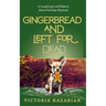 Gingerbread and Left for Dead