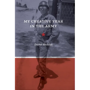 My Creative Year in the Army