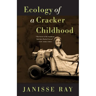 Ecology of a Cracker Childhood