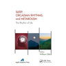 Sleep, Circadian Rhythms, and Metabolism: The Rhythm of Life