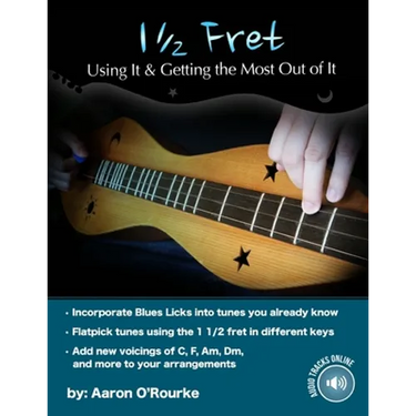 1 1/2 Fret: Using It And Getting The Most Out Of it
