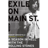 Exile on Main Street: A Season in Hell with the Rolling Stones