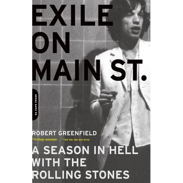 Exile on Main Street: A Season in Hell with the Rolling Stones