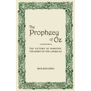 The Prophecy of Oz: the Victory of Dorothy, the Spirit of the Americas