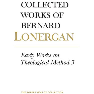 Early Works on Theological Method 3: Volume 24