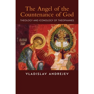 The Angel of the Countenance of God: Theology and Iconology of Theophanies
