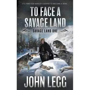 To Face a Savage Land: A Mountain Man Classic Western