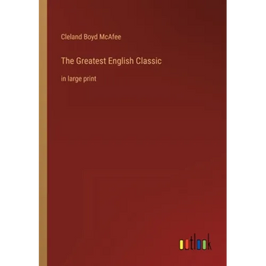 The Greatest English Classic: in large print