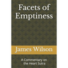 Facets of Emptiness: A Commentary of the Heart Sutra