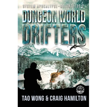 Dungeon World Drifters: A New Apocalyptic LitRPG Series